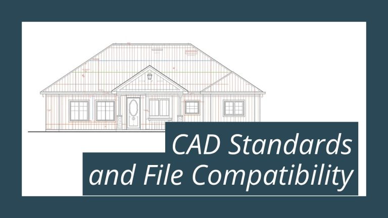 CAD Standards and File Compatibility: What Your Partners Need to Know
